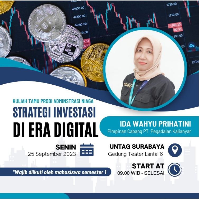 Investasi di Era Digital Jadi Fokus Kuliah Tamu Program Studi Administrasi Niaga di UNTAG Surabaya