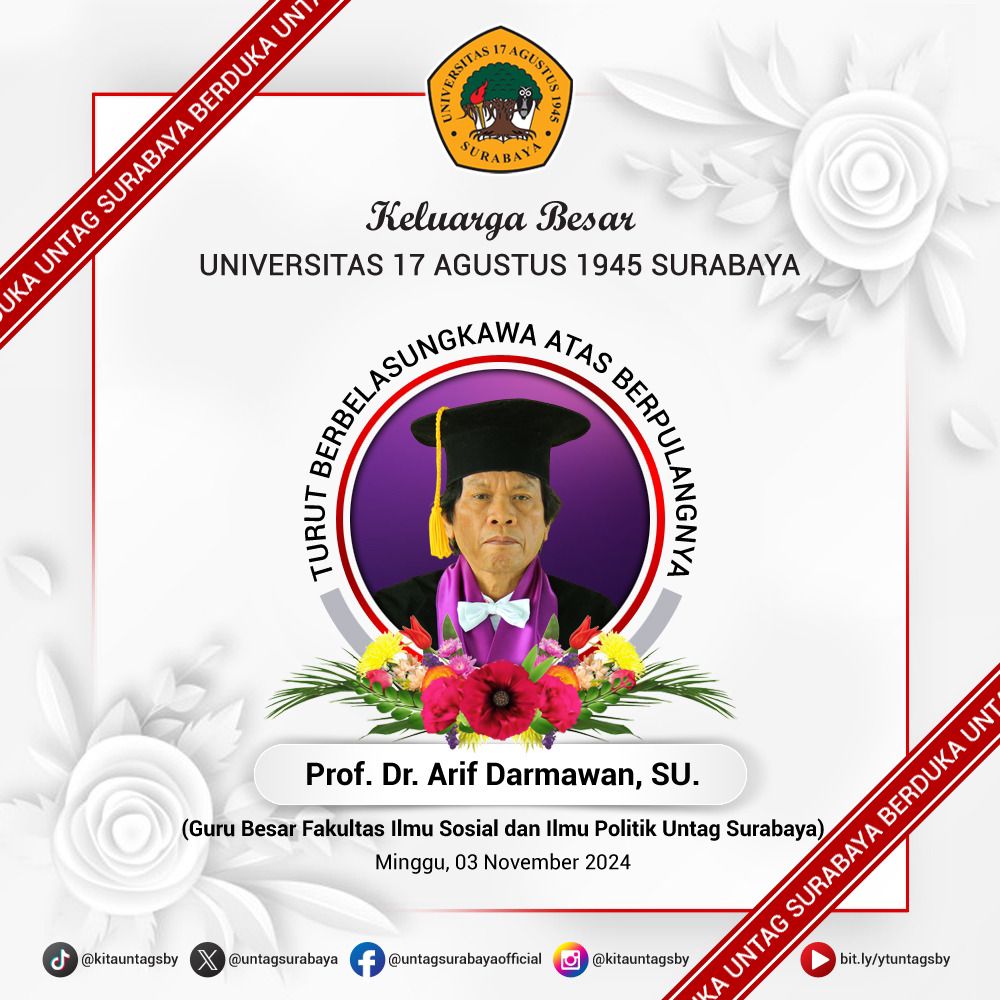 Keluarga Besar FISIP UNTAG Surabaya Berduka Atas Berpulangnya Prof. Dr. Arif Darmawan, SU.