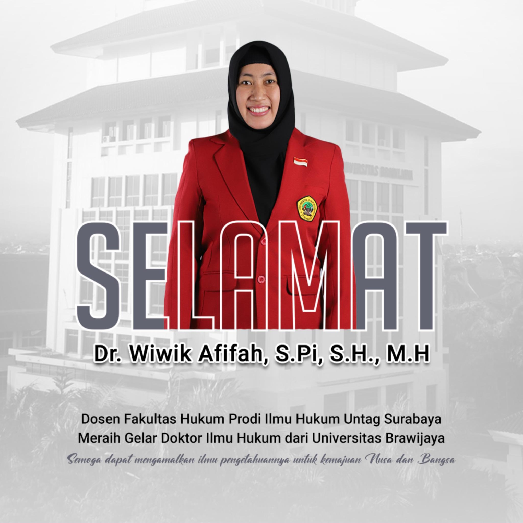 Selamat dan Sukses kepada Dr. Wiwik Afifah, S.Pi., S.H., M.H